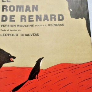 Roman de Renard Chauveau (Texte et Dessins de) LE ROMAN DE RENARD