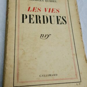 Romieu Georges Les vies perdues S.P. + dédicace