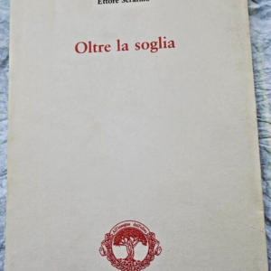 Serafino Ettore OLTRE LA SOGLIA