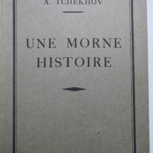 TCHEKHOV, A. Une morne histoire. / Hollande