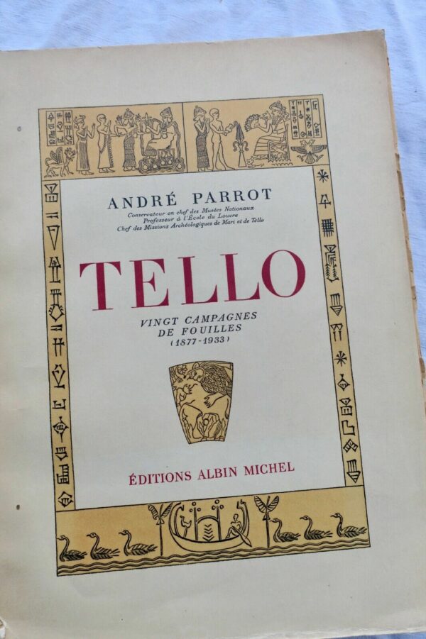 Tello. Vingt campagnes de fouilles (1877-1933)