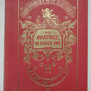 UNE AVIATRICE DE DOUZE ANS  bibliothèque rose