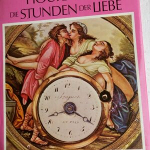 érotique HOURS OF LOVE LES HEURES DE L’AMOUR DIE STUNDEN DER LIEBE
