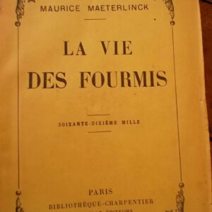 fourmi LA VIE DES FOURMIS maeterlinck