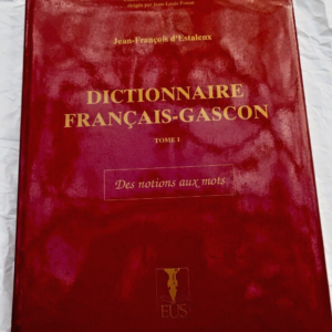 gascon d'Estalenx Dictionnaire français-gascon - des notions aux mots