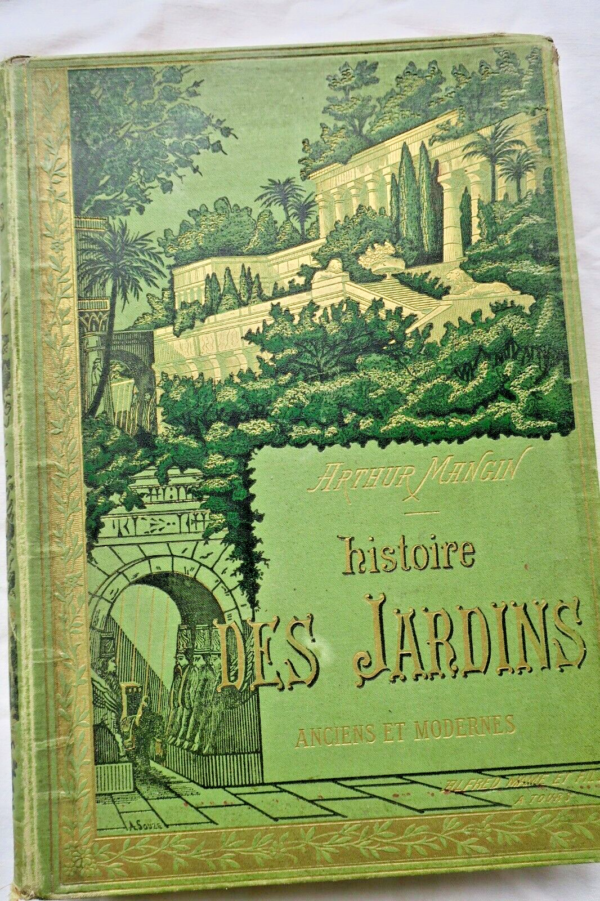 jardin Arthur Mangin Histoire des jardins anciens et modernes 1887