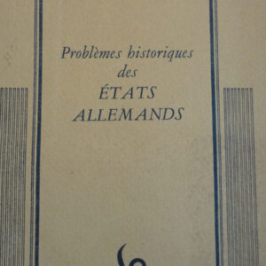 ALLEMAGNE Problèmes historiques des États Allemands