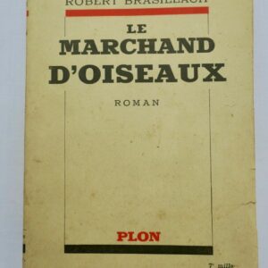 BRASILLACH  Le Marchand d'Oiseaux 1936 EO