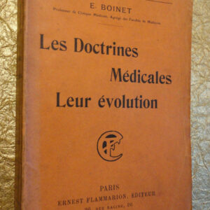Boinet Edouard Les doctrines médicales et leur évolution    1908