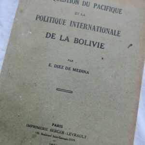 Bolivie la question du pacifique et la politique internationale de la Bolivie