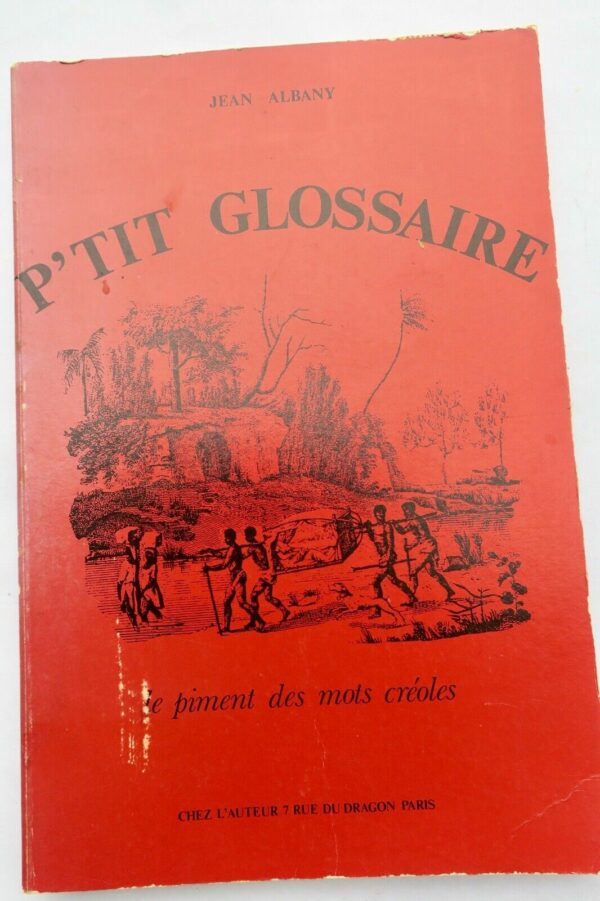 Créole : P'tit Glossaire Le Piment de La Langue Créole : P'tit Glossaire