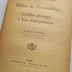 Délire de Persécution. Le délire chronique à base d'interprétation
