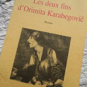 Deux Fins d'Orimita Karabegovic
