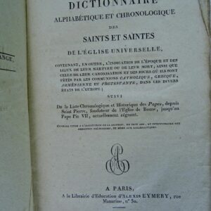 Dictionnaire alphabétique et chronologique des saints et saintes 1818
