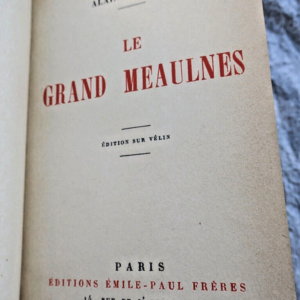 FOURNIER ALAIN LE GRAND MEAULNES / vélin