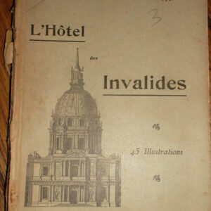 GENERAL NIOX.  L'HOTEL DES INVALIDES. 45 illustrations