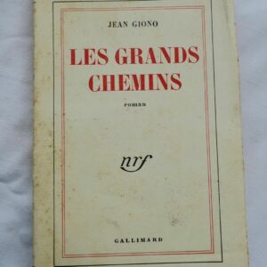 GIONO LES GRANDS CHEMINS. 1951