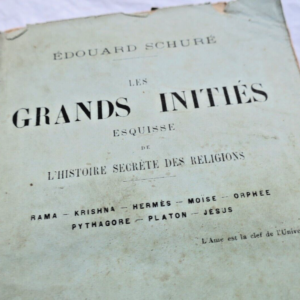 GRANDS INITIES ESQUISE DE L'HISTOIRE SCRETE DES RELIGIONS