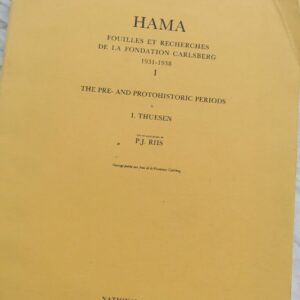 Hama Fouilles et Recherches de La Fondation Carlsberg 1931-1938