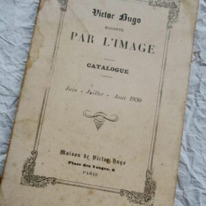 Hugo Victor Hugo raconté par l'image Catalogue Juin - Juillet - Août 1930