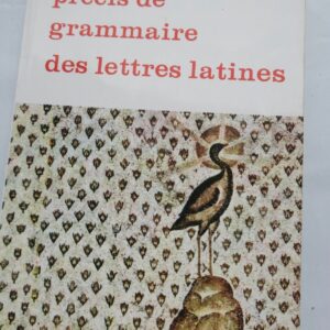 LATIN  PRECIS DE GRAMMAIRE DES LETTRES LATINES