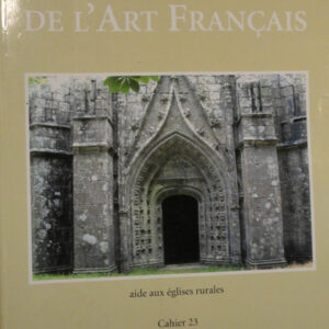 La sauvegarde de l'Art Français. Cahiers n° 23 Aide aux églises rurales