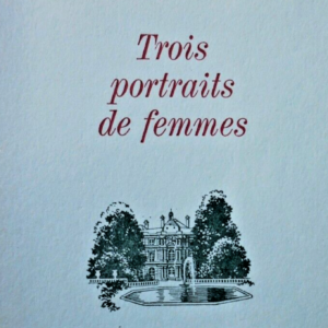 MAUROIS  Trois portraits de femmes 1967