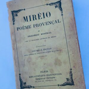 MISTRAL Frédéric Mireille. Mirèio. Poème provençal