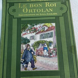 MONQUET H. Le Bon Roi Ortolan