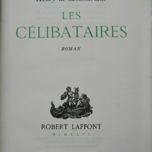 MONTHERLANT Les célibataires 1946