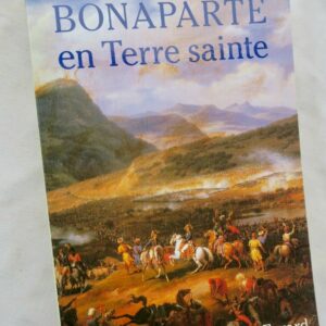 Napoléon Bonaparte en Terre Sainte