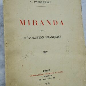 PARRA-PEREZ Miranda et la Révolution française 1925.