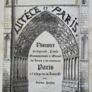 Paris HERBIN  Lutèce et Paris. Histoire religieuse, civile, monumentale 1847