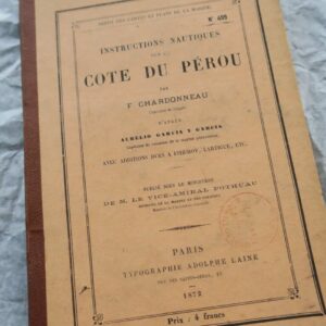 Pérou instructions nautiques sur la cote du Pérou 1872