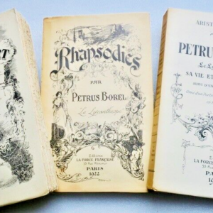 Pétrus Borel, le Lycanthrope, Champavert, sa vie son oeuvre...