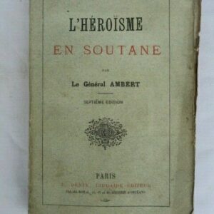 Prêtre  L'héroïsme en soutane 1876
