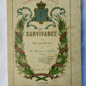 Roi LA SURVIVANCE DU ROI MARTYR PAR UN AMI DE LA VERITE