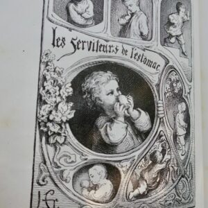 SERVITEURS DE L'ESTOMAC pour faire suite à L'histoire d'une bouchée pain HETZEL