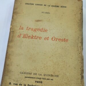 SUARES LA TRAGEDIE D'ELEKTRE ET ORESTE