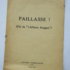 SURRÉALISME Paillasse ! (Fin de l'affaire Aragon) Editions surréalistes, 1932.