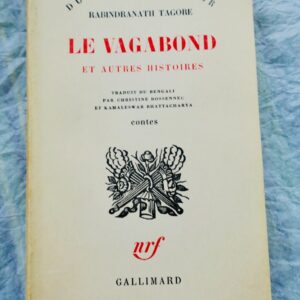 TAGORE (Rabindranath). Le Vagabond et autres histoires
