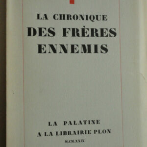 THARAUD Jérôme Et Jean La chronique des frères ennemis.  sur pur fil
