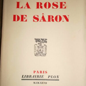 Tharaud Jérome,Tharaud Jean La rose de Sâron        Plon 1927 EO sur pur fil