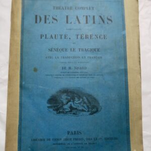 Théâtre complet des Latins comprenant Plaute, Térence, et Sénèque le tragique