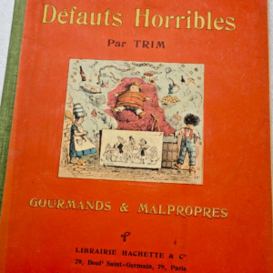 Trim Les défauts horribles - Gourmands et malpropres