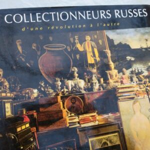 collectionneurs russes d'une révolution à une autre