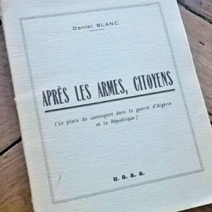 Algérie Après les armes, citoyens. La place du contingent dans la guerre