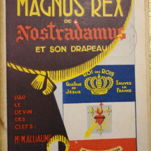 Alliaume  Magnus Rex De Nostradamus et Son Drapeau 1948