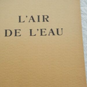 André Breton. L'Air de l'Eau. Editions " Cahiers d'Art " 1934