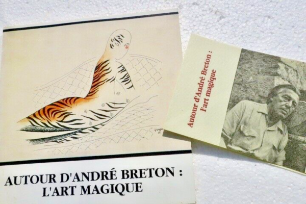 André Breton MAISON RIGNAULT AUTOUR D'ANDRE BRETON : L'ART MAGIQUE
